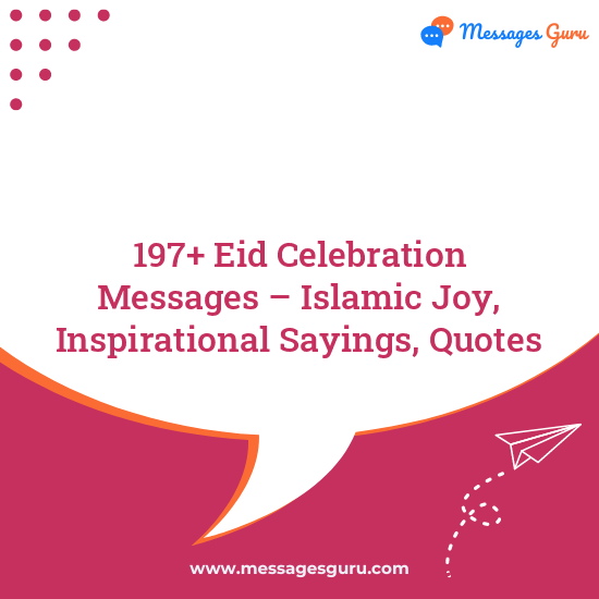 197+ Eid Celebration Messages – Islamic Joy, Inspirational Sayings, Quotes