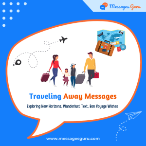 116+ Traveling Away Messages - Exploring New Horizons, Wanderlust Text, Bon Voyage Wishes
