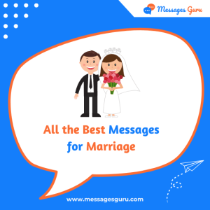 150+ All the Best for Marriage Messages - Warm Wedding Wishes, Celebration, Happy Married Life