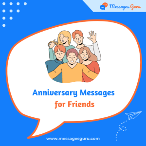 150+ Anniversary Messages for Friends - Long Lasting, Friendship Milestone, Besties