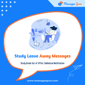 157+ Study Leave Away Messages - Study Break Out of Office, Sabbatical Notification