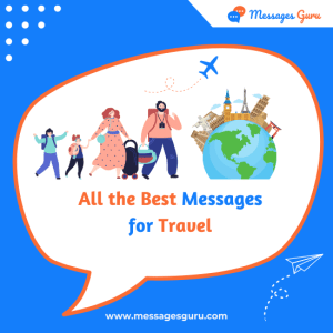 225+ All the Best for Travel Messages - Adventure Awaits, Enjoy Trip, Safe Journey