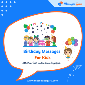 228+ Birthday Messages for Kids - Little Ones, Best Toddlers Wishes Boys/Girls