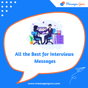 300+ All the Best for Interviews Messages - Wishes, Advice, Encouraging Words