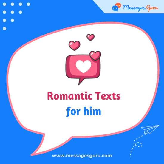 135+ Romantic Texts for Him - Passionate Messages, Long-Distance Notes