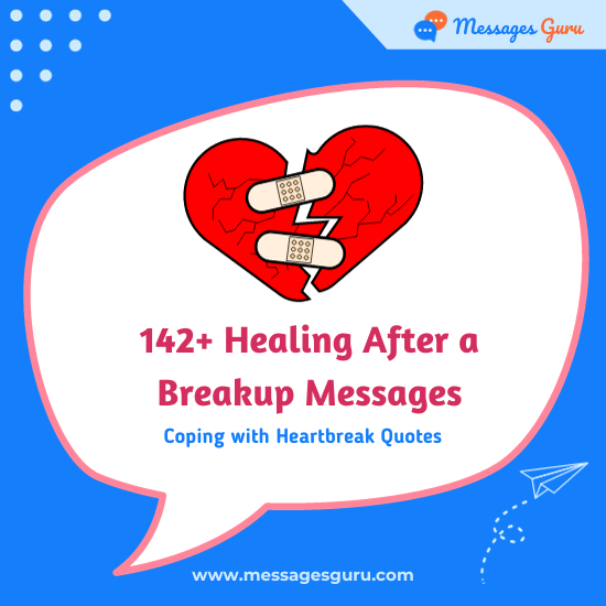 142+ Healing After a Breakup Messages - Coping with Heartbreak Quotes
