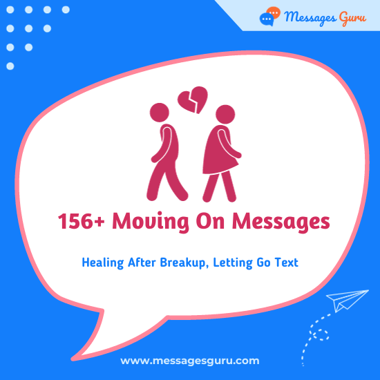 156+ Moving On Messages - Healing After Breakup, Letting Go Text
