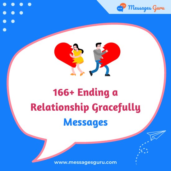 166+ Ending a Relationship Gracefully Messages - Gentle Goodbye, Polite Breakup Texts