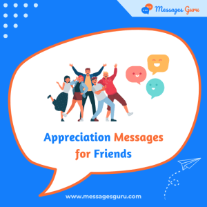 210+ Appreciation Messages for Friends - Celebrating Friendship, Thankfulness, Heartfelt Wishes