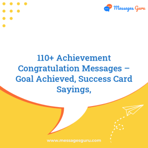 110+ Achievement Congratulation Messages – Goal Achieved, Success Card Sayings,