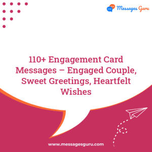 110+ Engagement Card Messages – Engaged Couple, Sweet Greetings, Heartfelt Wishes
