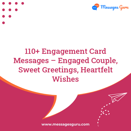 110+ Engagement Card Messages – Engaged Couple, Sweet Greetings, Heartfelt Wishes