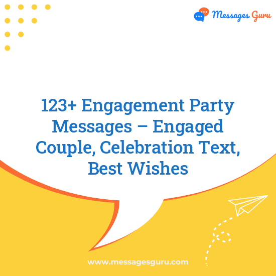 123+ Engagement Party Messages – Engaged Couple, Celebration Text, Best Wishes