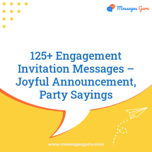 125+ Engagement Invitation Messages – Joyful Announcement, Party Sayings
