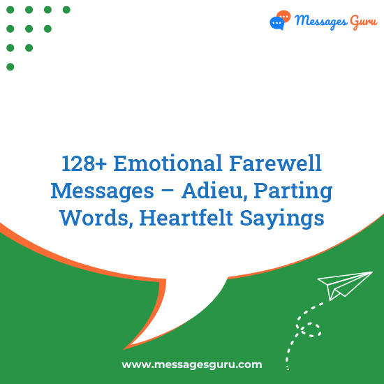 128+ Emotional Farewell Messages – Adieu, Parting Words, Heartfelt Sayings