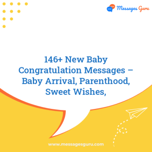 146+ New Baby Congratulation Messages – Baby Arrival, Parenthood, Sweet Wishes,