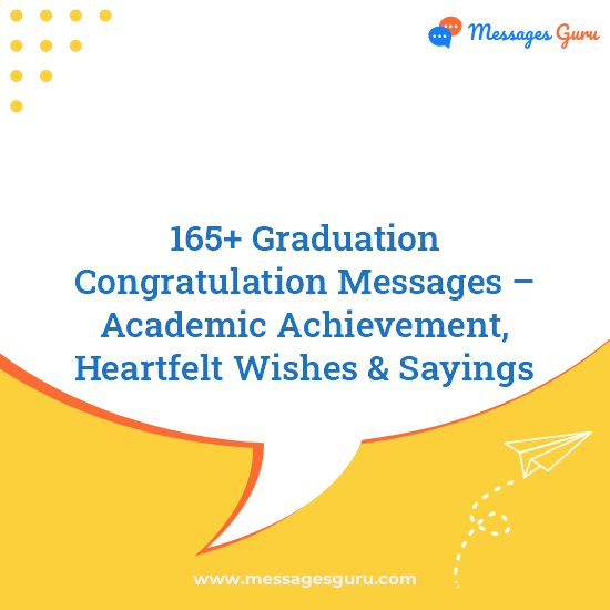 165+ Graduation Congratulation Messages – Academic Achievement, Heartfelt Wishes & Sayings