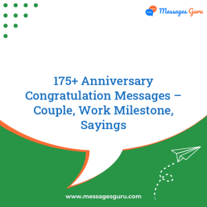 175+ Anniversary Congratulation Messages – Couple, Work Milestone, Sayings