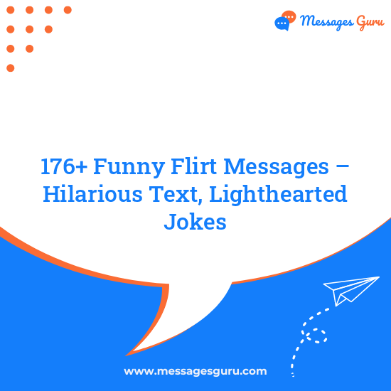 176+ Funny Flirt Messages – Hilarious Text, Lighthearted Jokes