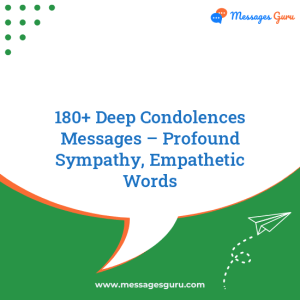 180+ Deep Condolences Messages – Profound Sympathy, Empathetic Words