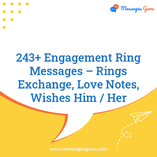 243+ Engagement Ring Messages – Rings Exchange, Love Notes, Wishes Him / Her