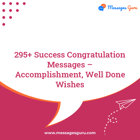 295+ Success Congratulation Messages – Accomplishment, Well Done Wishes